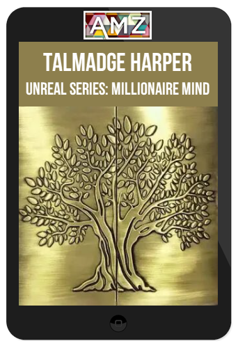 Talmadge Harper – Unreal Series: Millionaire Mind