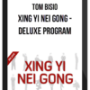 Tom Bisio – Xing Yi Nei Gong – Deluxe Program