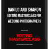 Danilo and Sharon - Editing Masterclass for Wedding Photographers