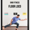 GMB Fitness – Floor Loco