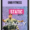 GMB Fitness – Static But Deadly