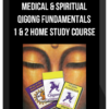 Medical & Spiritual Qigong Fundamentals 1 & 2 Home Study Course