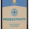 Peter Akkies - Productivity Field Guide (Plus Edition)