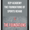 R2P Academy – The Foundations of Sports Rehab