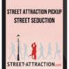 Street Attraction Pickup – Street Seduction