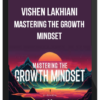 Vishen Lakhiani – Mastering The Growth Mindset