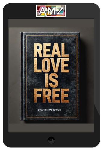 Andrew Browski – Real Love Is Free