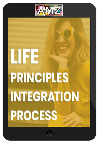 Bill Harris – Life Principles Integration Process