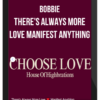 Bobbie - There's Always More Love ❤️ Manifest Anything