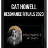 Cat Howell – Resonance Rituals 2023