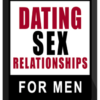 Dating Sex Relationships For Men