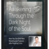 Eckhart Tolle – Awakening Through the Dark Night of the Soul