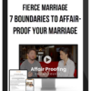 Fierce Marriage – 7 Boundaries To Affair-Proof Your Marriage (Online Course)