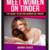 Johnny Suave – Meet Women On Tinder: The Guide To Dating Women On Tinder