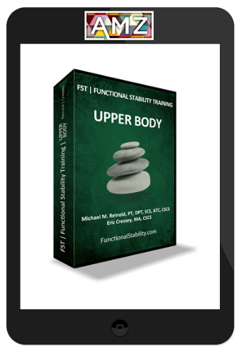 Mike Reinold & Eric Cressey – Functional Stability Training for the Upper Body