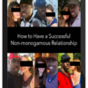 Mr. Locario – How to Have A Successful Non-Monogamous Relationship