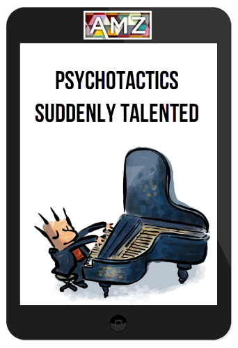 Psychotactics – Suddenly Talented : The Road to "Doable Greatness"