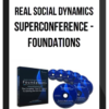 Real Social Dynamics – Superconference – Foundations