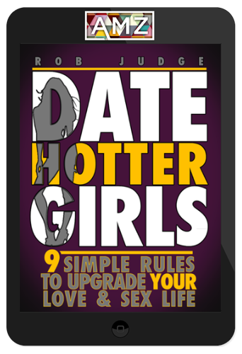 Rob Judge – Date Hotter Girls