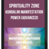 Spirituality Zone – Kundalini Manifestation Power (Advanced)