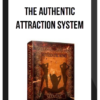 The Authentic Attraction System