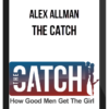 Alex Allman – The Catch