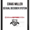 Craig Miller – Sexual Decoder System