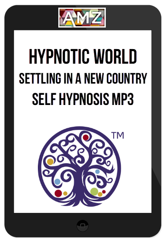 Hypnotic World - Settling in a New Country Self Hypnosis MP3