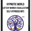 Hypnotic World – Lottery Winner Visualization Self Hypnosis MP3