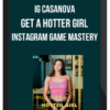 IG Casanova – Get A Hotter Girl – Instagram Game Mastery