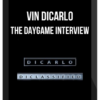Vin DiCarlo – The DayGame Interview