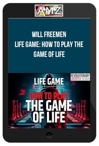 Will Freemen - Life Game: How To Play The Game Of Life