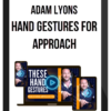 Adam Lyons – Hand Gestures For Approach