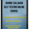 Joanne Callahan – Self-Testing Online Course