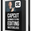 Ben Claremont - CapCut Beginner To Pro Editing Masterclass