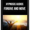 Hypnosis Audios – Forgive and Move On