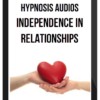 Hypnosis Audios – Independence in Relationships