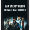 Law Energy Fields – Ultimate Male Seducer – [Morphic Field + Binaural Beats]