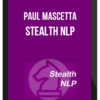 Paul Mascetta – Stealth NLP