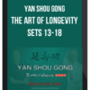 Yan Shou Gong – The Art of Longevity Sets 13-18