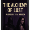 Indecepta – The Alchemy Of Lust: Pleasure Is A Prison (Audiobook)