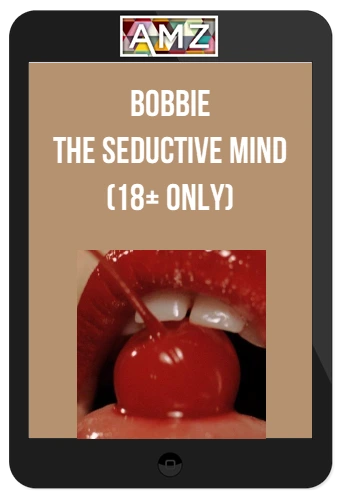 Bobbie - The Seductive Mind (18+ only)