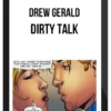 Drew Gerald – Dirty Talk