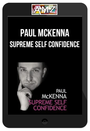 Paul McKenna – Supreme Self Confidence
