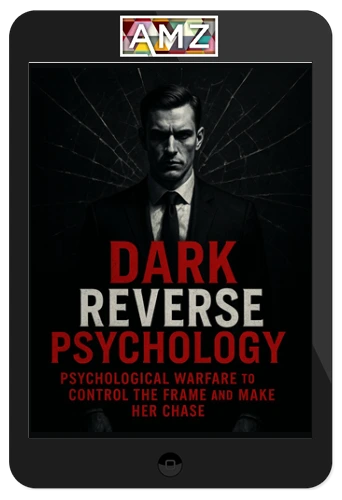 Girls Approach – Dark Reverse Psychology