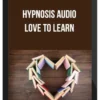 Hypnosis Audio - Love to Learn