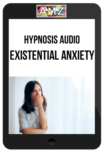 Hypnosis Audio – Existential Anxiety