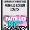 Katrina Ruth Ministries - Faith-Led Biz From Scratch