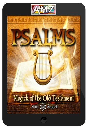 Mind And Magick – Psalms: Magick Of The Old Testament