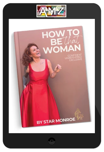 Star Monroe - How To Be That Woman